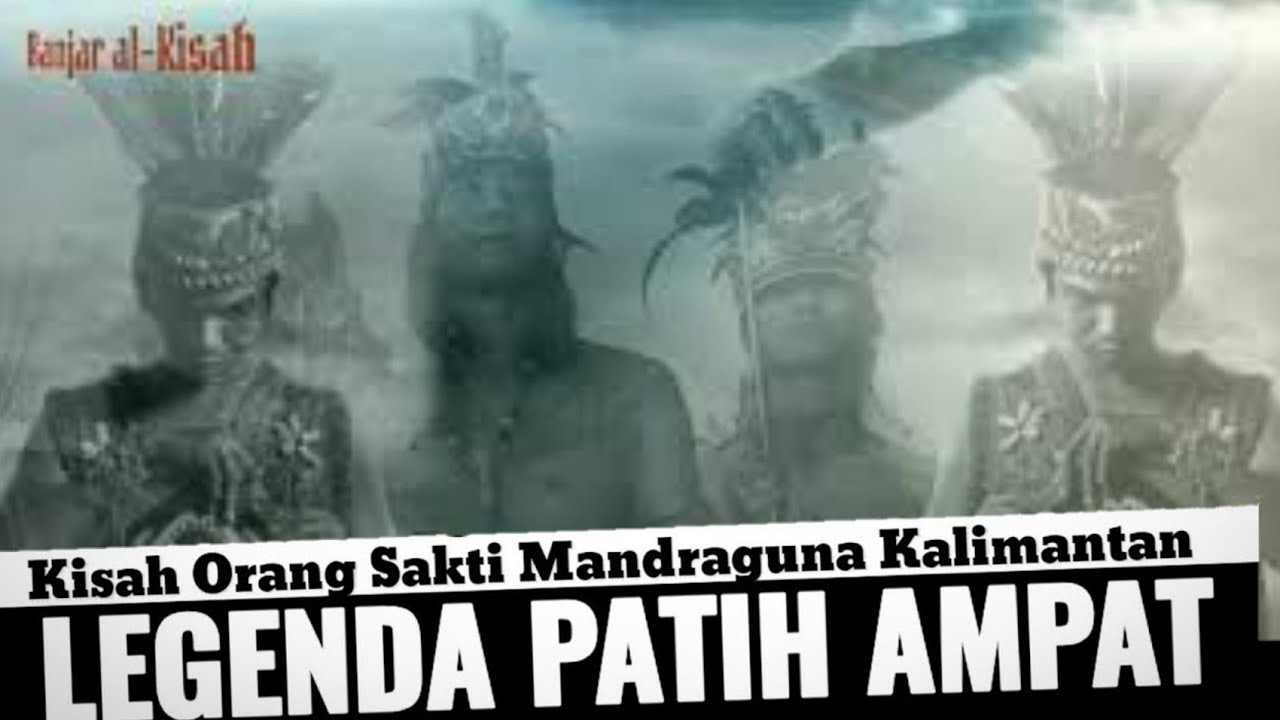 KISAH PARA ORANG SAKTI KALIMANTAN | Legenda Patih Ampat Nagara Dipa
