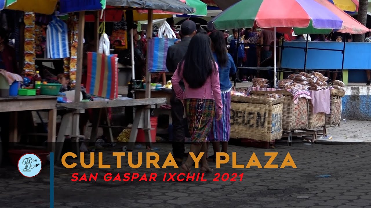 CULTURA Y PLAZA DE SAN GASPAR IXCHIL