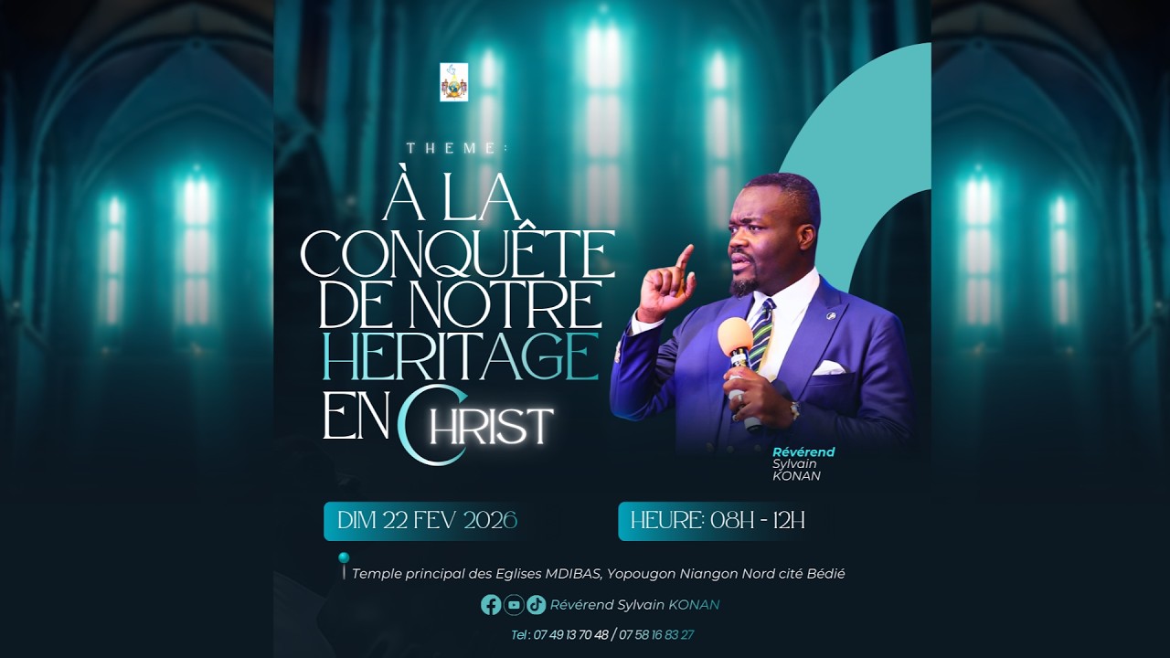 A LA CONQUETE DE NOTRE HERITAGE EN CHRIST 1 Corinthien 16 v 9 du Dimanche 22 février 2026
