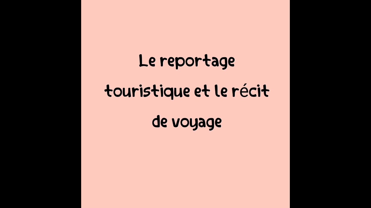 Le reportage touristique/ le récit de voyage. 2 AS