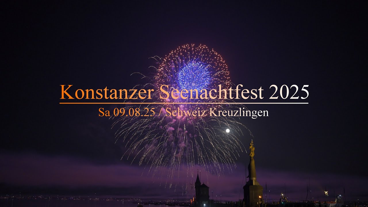 Konstanzer Seenachtfest 2025 - Schweiz