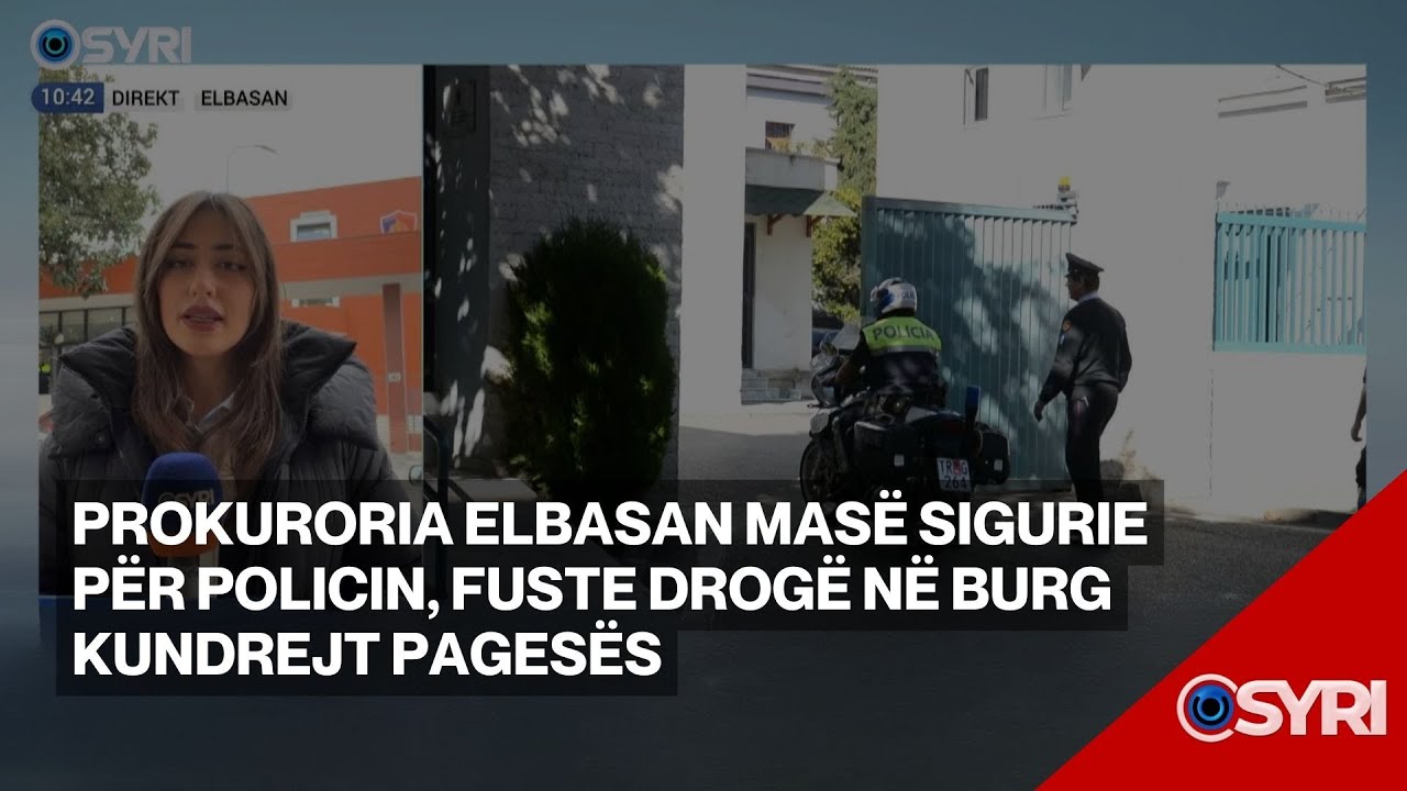 Prokuroria Elbasan masë sigurie për policin, fuste drogë në burg kundrejt pagesës