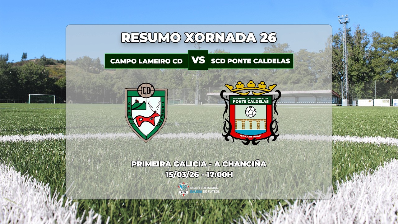 XORNADA 26: CAMPO LAMEIRO CD - SCD PONTE CALDELAS