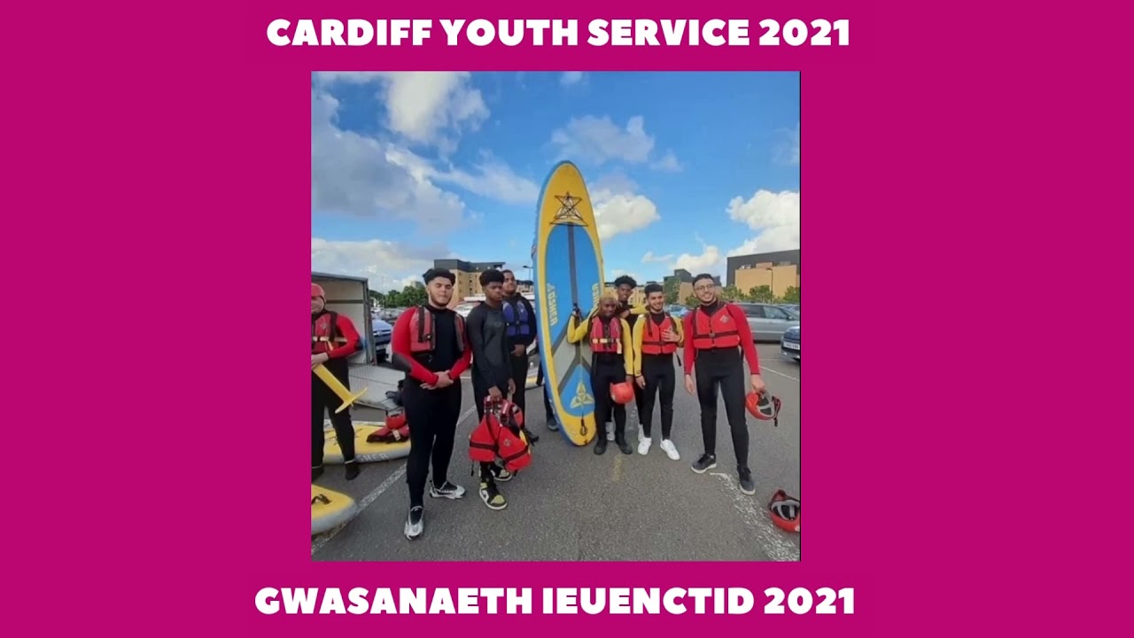 Cardiff Youth Service 2021 / Gwasanaeth Ieuenctid Caerdydd 2021