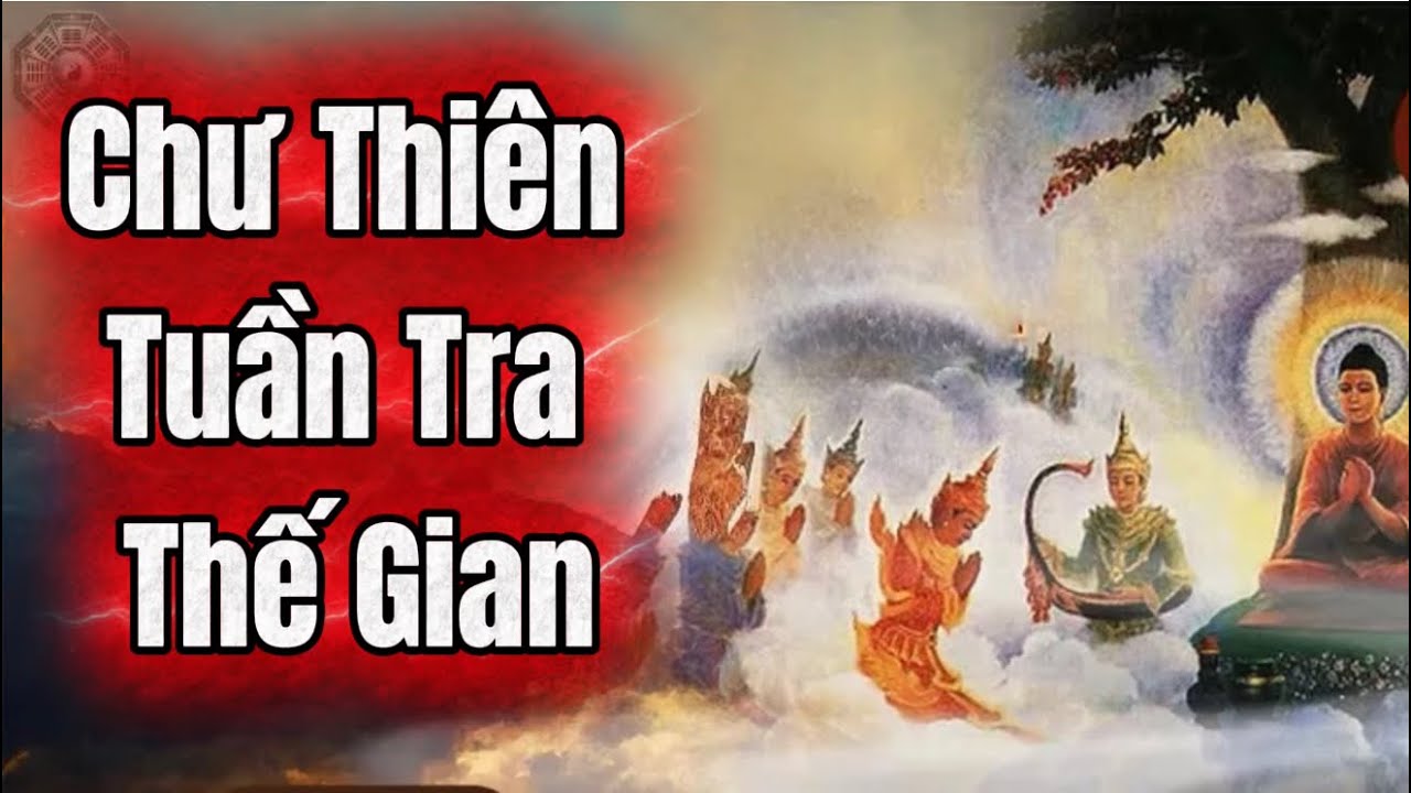 Chư Thiên Xuống Thế Gian Ngày Nào - Sư Minh Quân