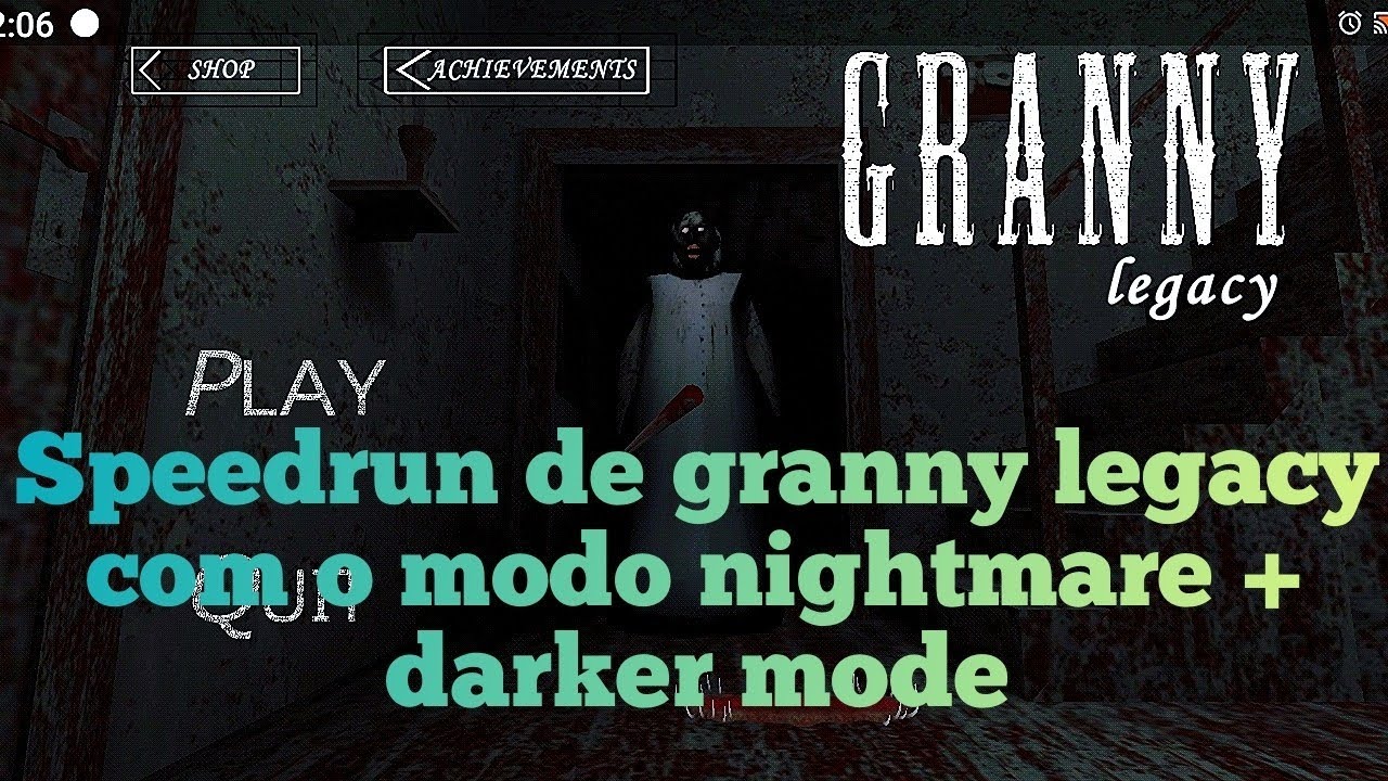 granny legacy speedrun com o modo nightmare + darker mode ativado