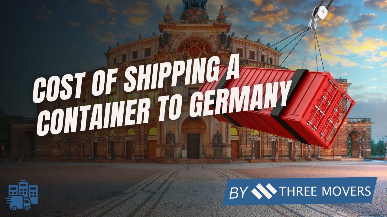 Cost of Shipping a Container to Germany: Full Guide on Container Shipping Rates & Options