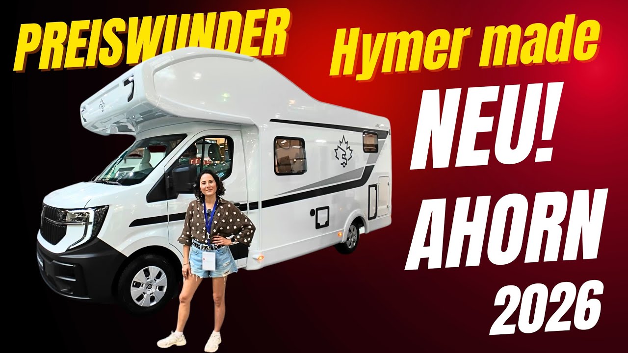 CAMPING FÜR JEDEN BEZAHLBAR 🔥 Ahorn WOHNMOBIL ALKOVEN 2026 Hymer made AHORN A 690 First Edition 