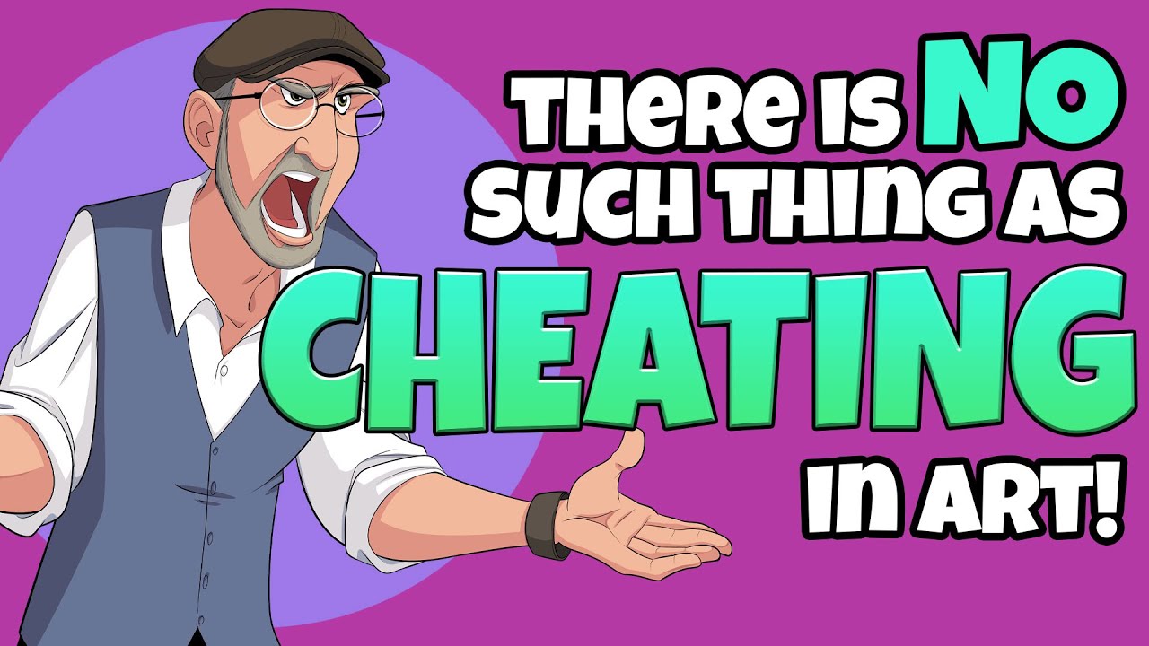 There is NO Such Thing as CHEATING in Art!