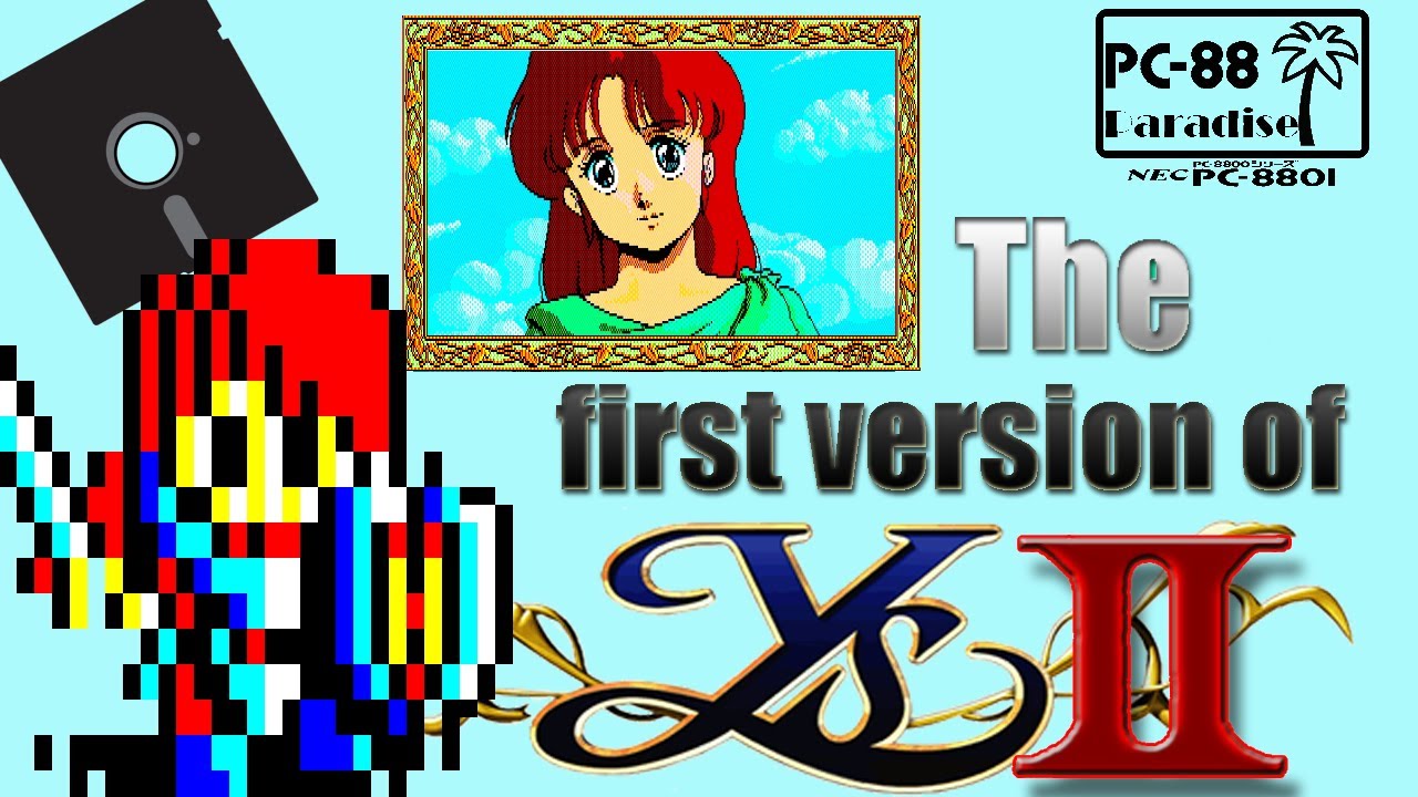 Первая версия Ys 2 (PC-88 Paradise) — Ys II: Ancient Ys Vanished, последняя глава — PC-8801