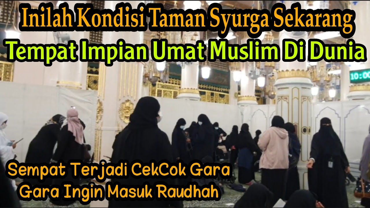 INILAH TAMAN SYURGA UNTUK WANITA & SEPERTI INI CARA MASUK RAUDHAH DI TAHUN 2022 BISA DO'A SEPUASNYA