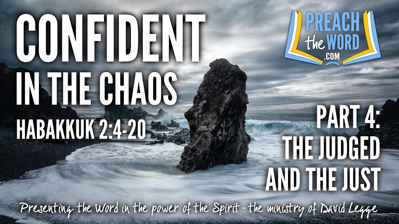 Confident In The Chaos, Part 4: The Judged And The Just