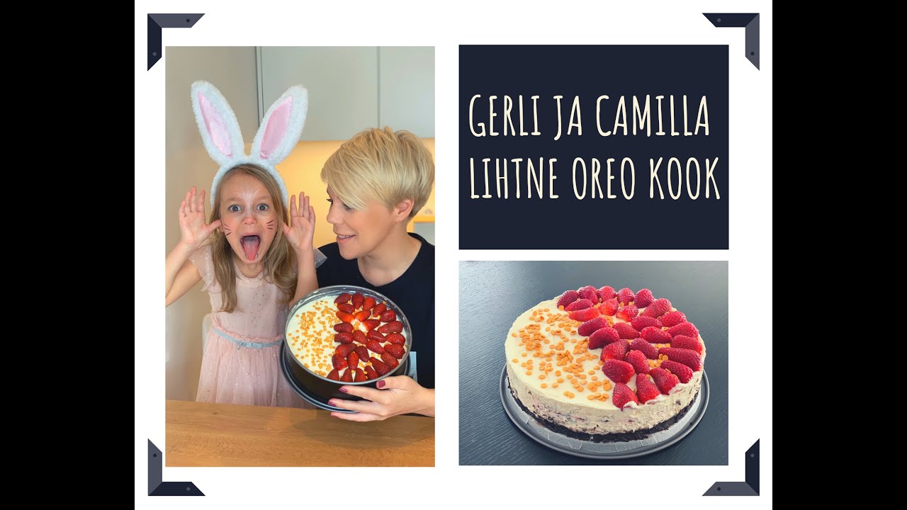 GERLI JA CAMILLA LIHTNE OREO KOOK