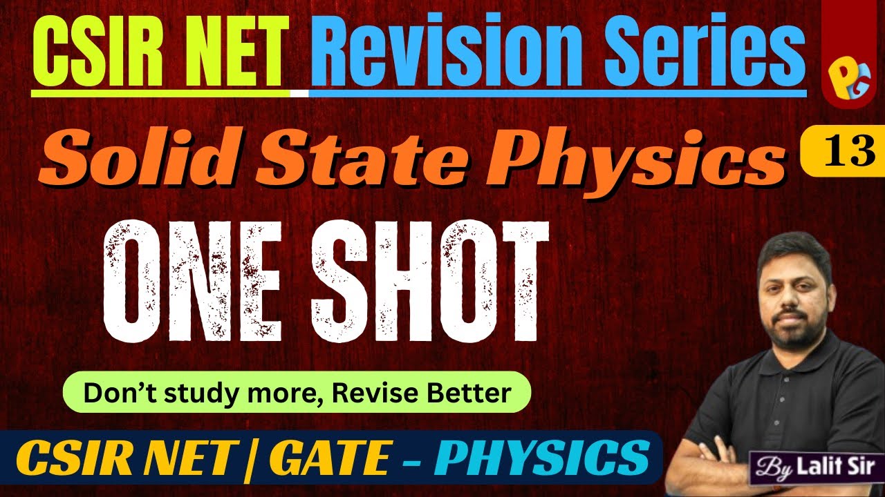 Solid State Physics One Shot | CSIR NET Physical Science Revision | Condensed Matter Physics