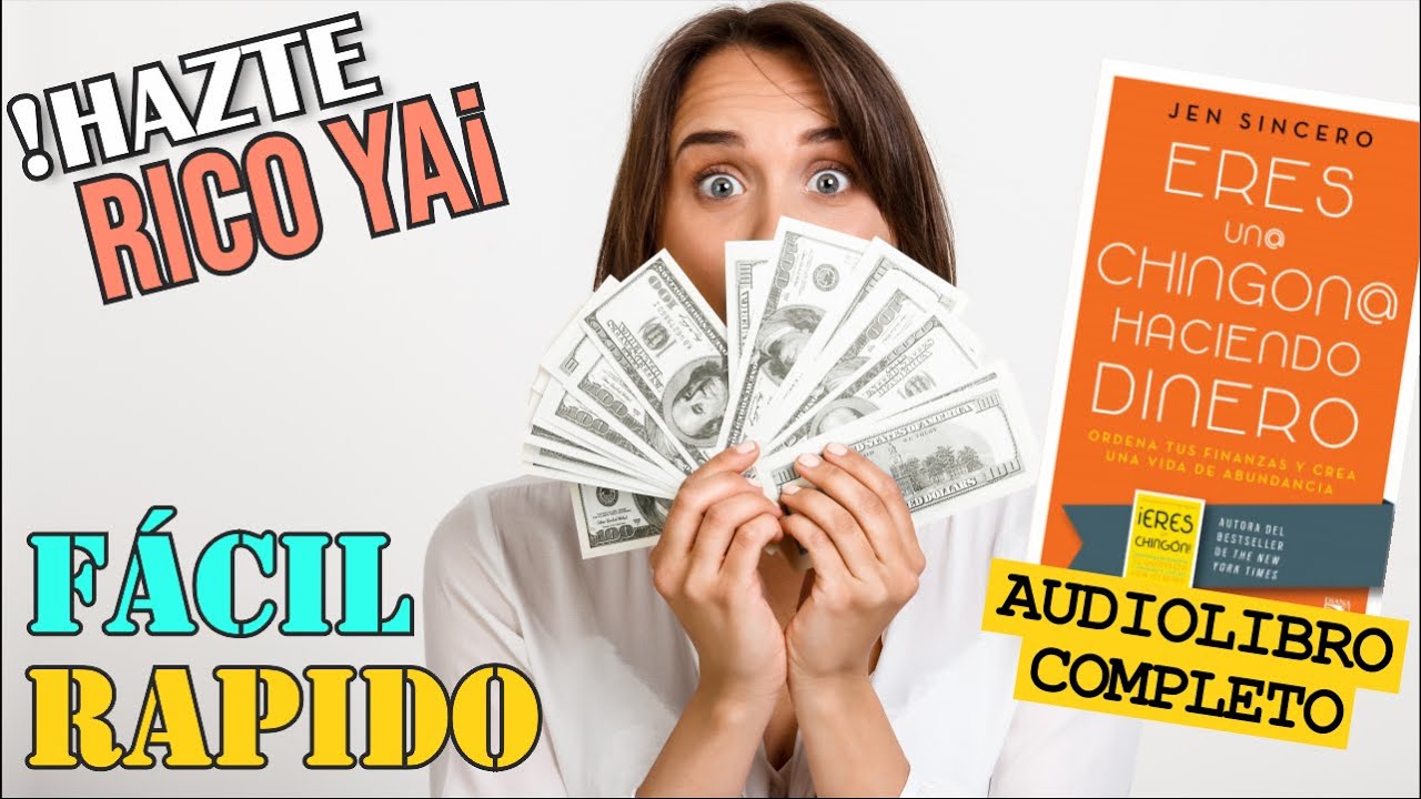 ERES UN@ CHINGON@ HACIENDO DINERO (you´re a badass at making money) Jen Sincero -Audiolibro Completo