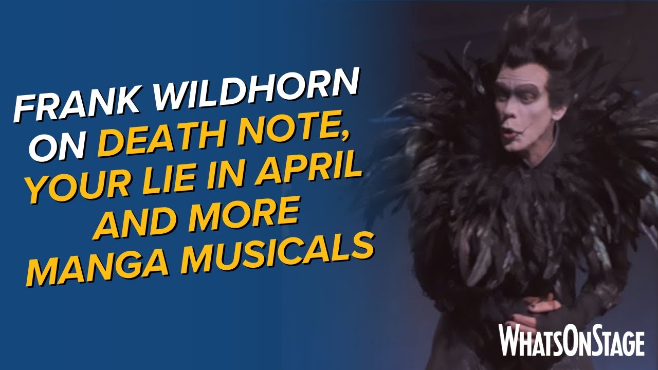Frank Wildhorn on Death Note, Your Lie In April and more Manga musicals