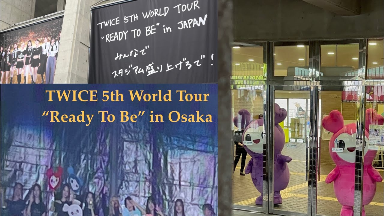 japan vlog | twice 5th world tour “ready to be” in osaka 20230514