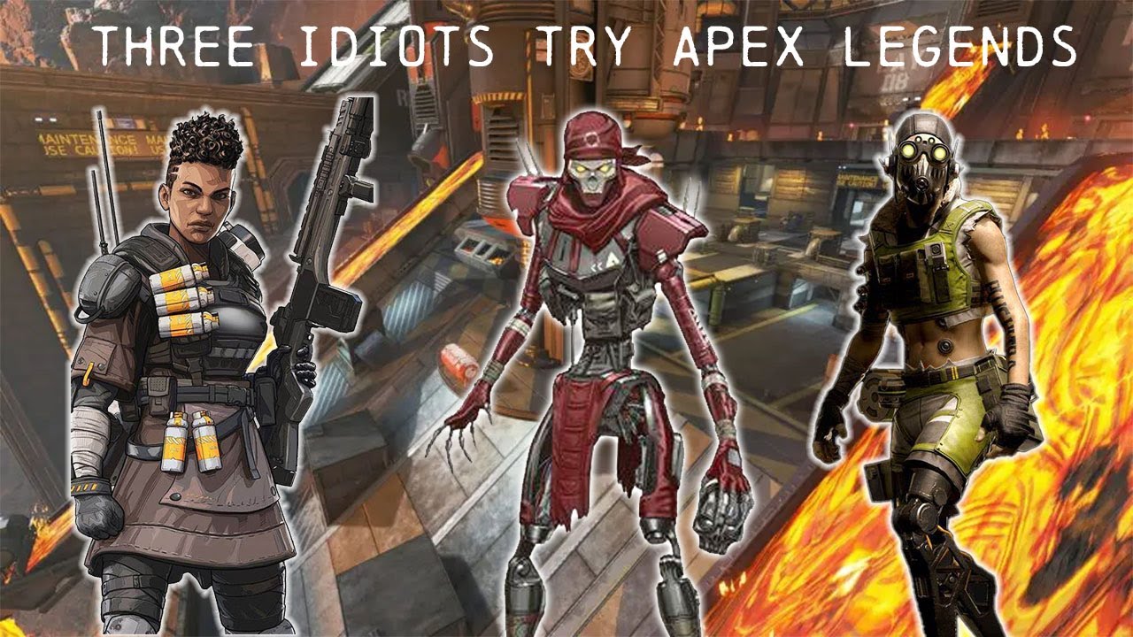 Three Idiots attempt Apex Legends