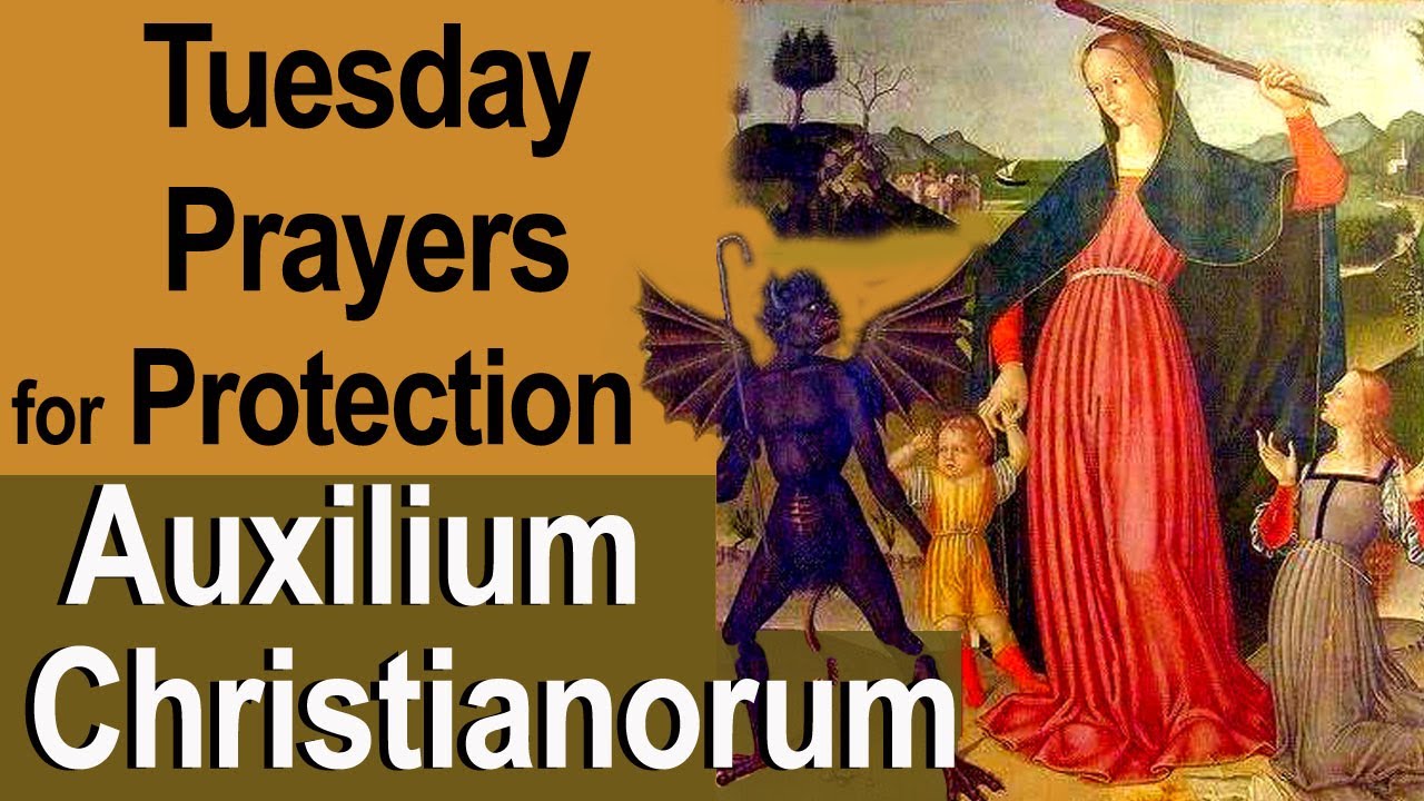 Молитвы Auxilium Christianorum во вторник о защите от врага для мирян