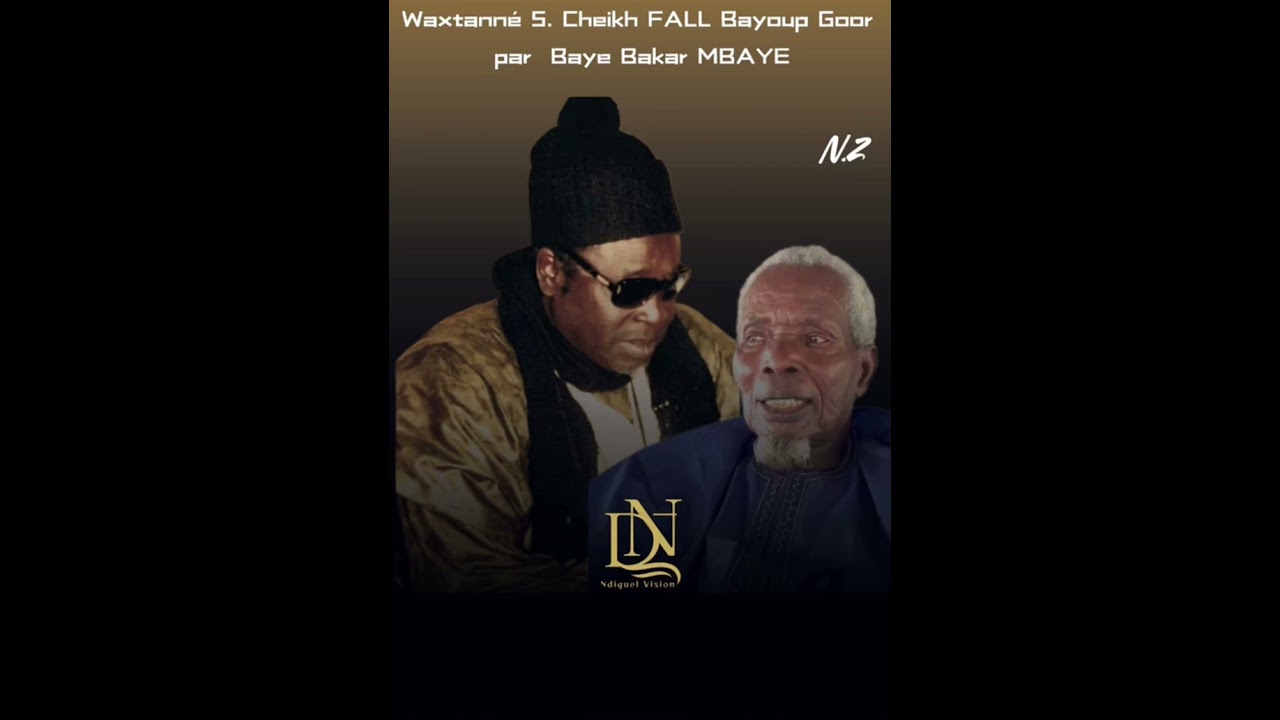 Waxtanné Serigne Cheikh Fall Bayoup Goor Par Baye Bakar MBAYE (Partie 2)