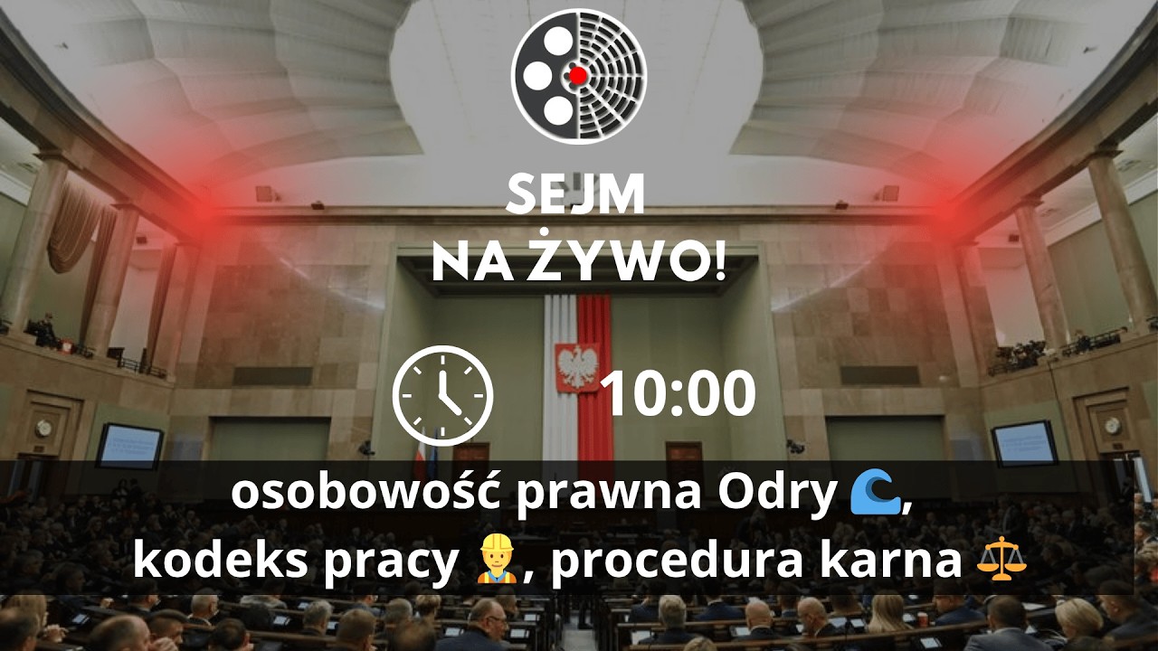 🔴 NA ŻYWO | Sejm: czy Odra będzie &bdquo;osobą prawną&rdquo;? 🌊⚖️