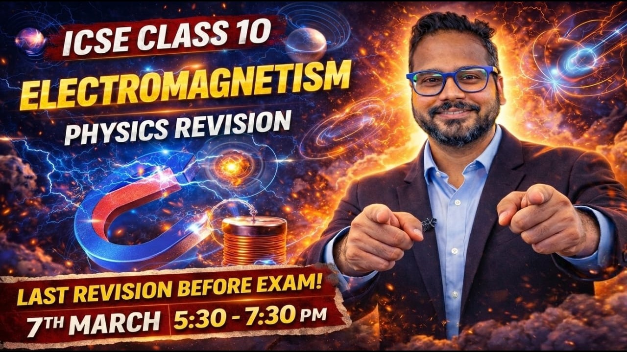 Electromagnetism ICSE Class 10 ⚡ Complete Physics Chapter LIVE #icse #physics #icseclass10th