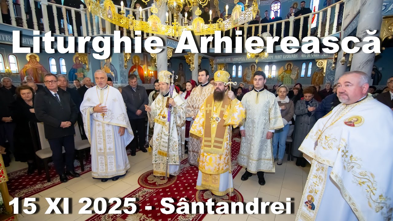 Liturghie Arhierească în Parohia Ortodoxă Sântandrei 1 - Preot Paroh Ion Alexandru Mizgan 15.11.2025