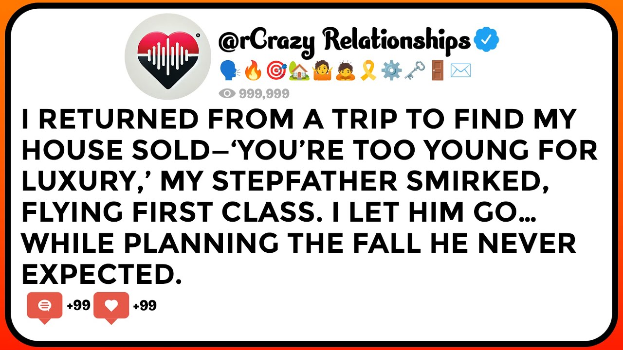 I Returned From A Trip To Find My House Sold—‘You’re Too Young For Luxury’, My Stepfather Smirked...