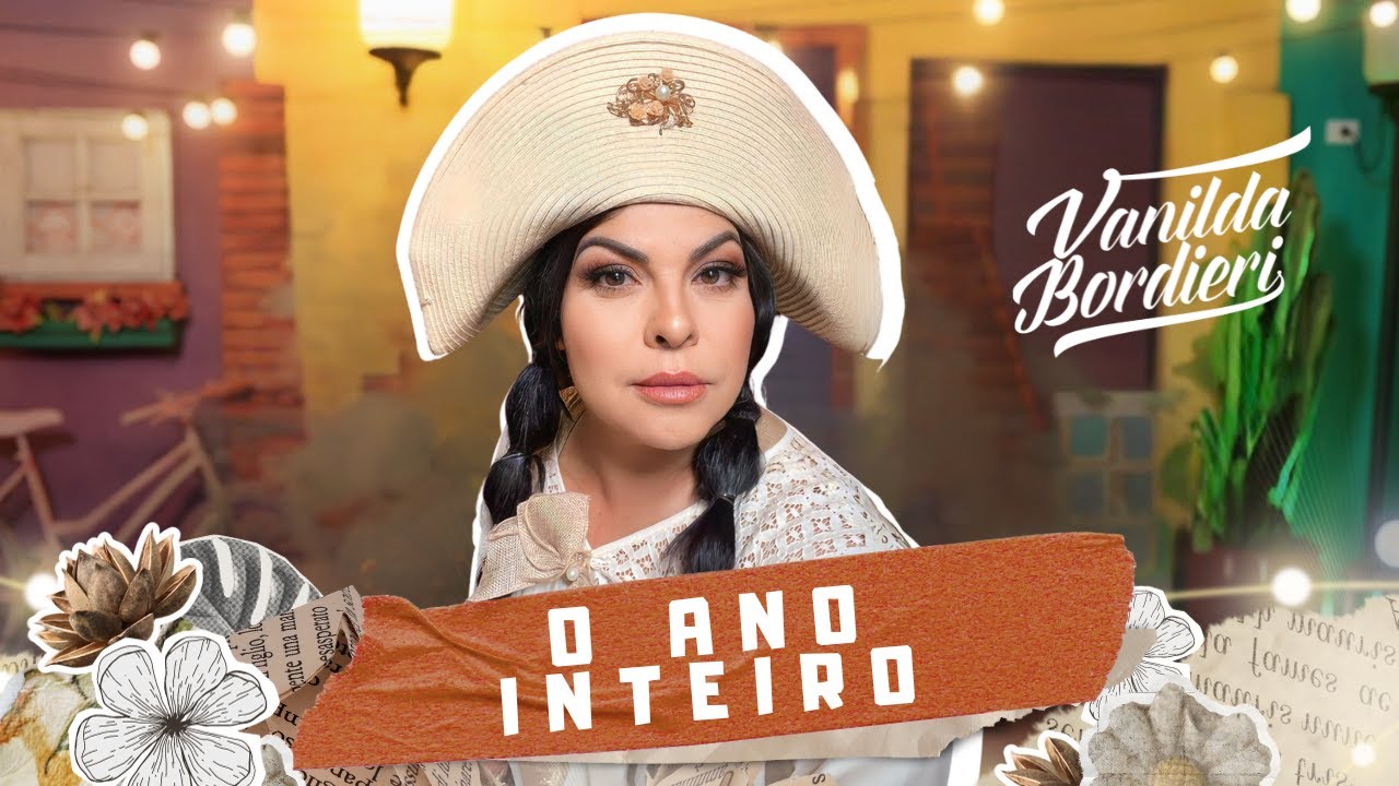 Vanilda Bordieri - O Ano Inteiro (Clipe Oficial)