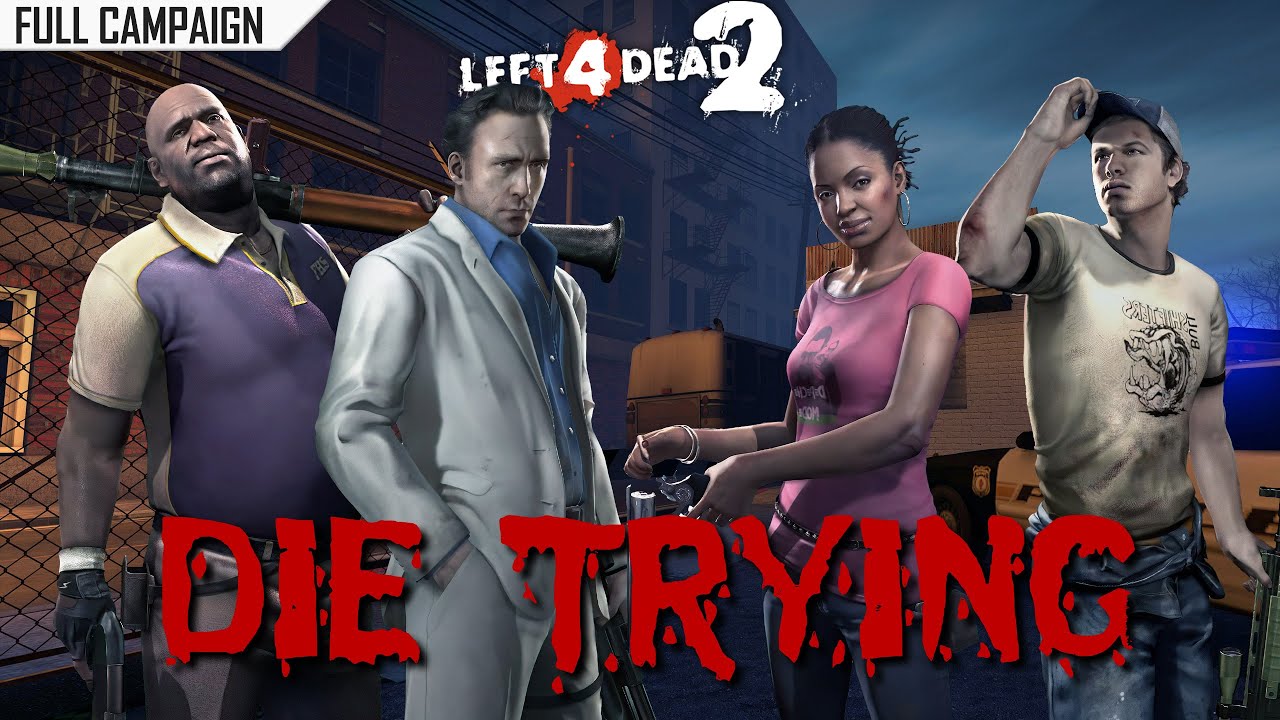 Left 4 Dead 2: Die Trying · Rating ⭐⭐⭐⭐⭐ 4K 60ᶠᵖˢ