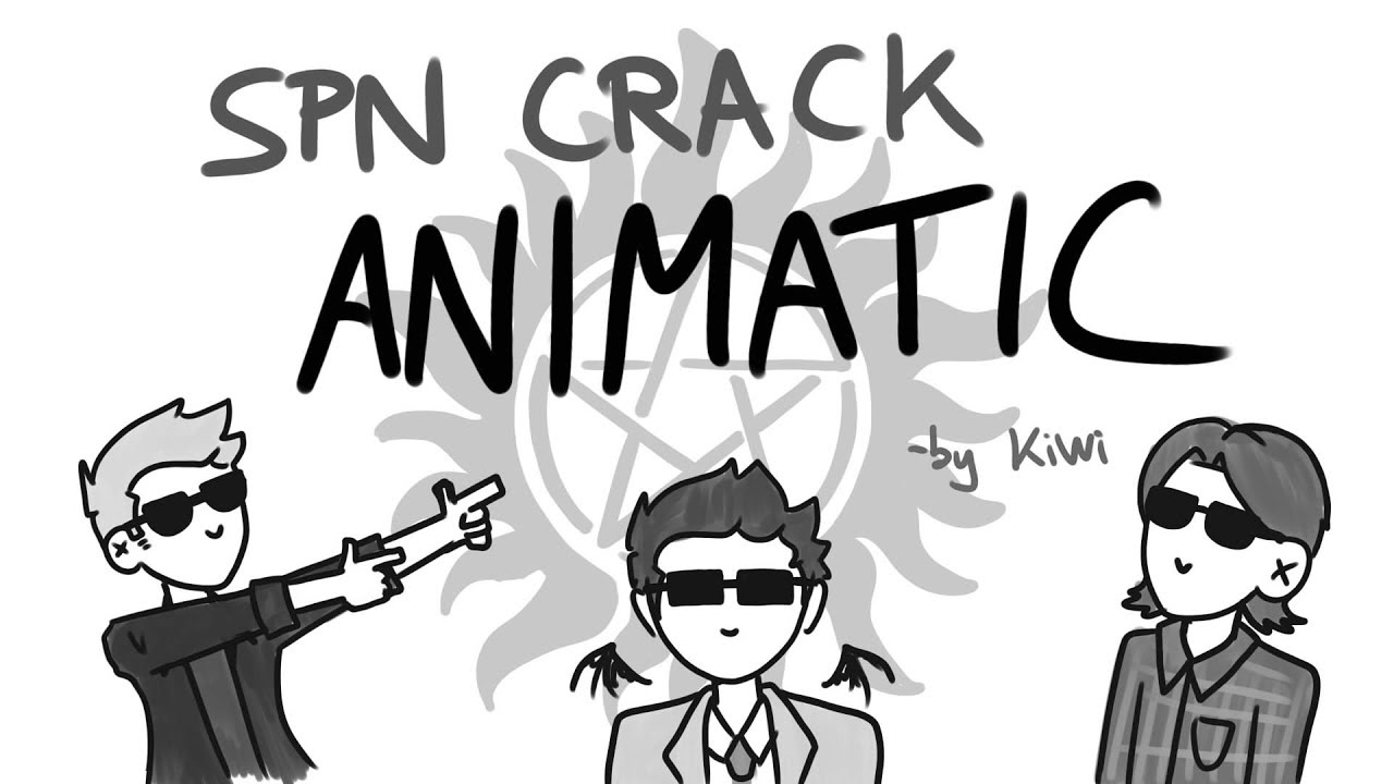 SPN CRACK - Animatic