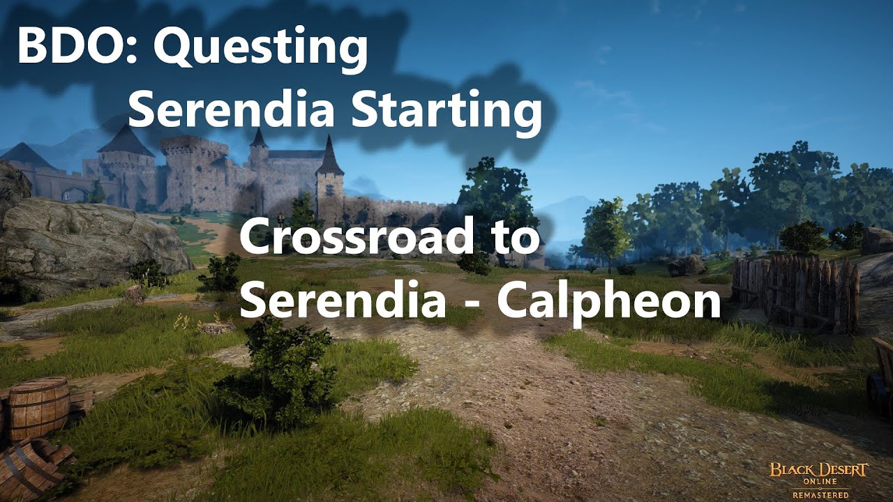 [OLD QUEST LINE] BDO: Serendia Main Quest Line: Start / Before Crossroad