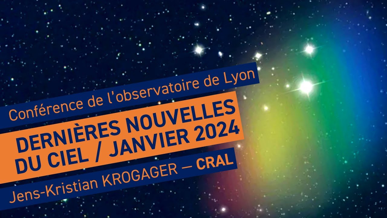 Actualités astronomiques de janvier 2024 | Conférence de l'observatoire de Lyon