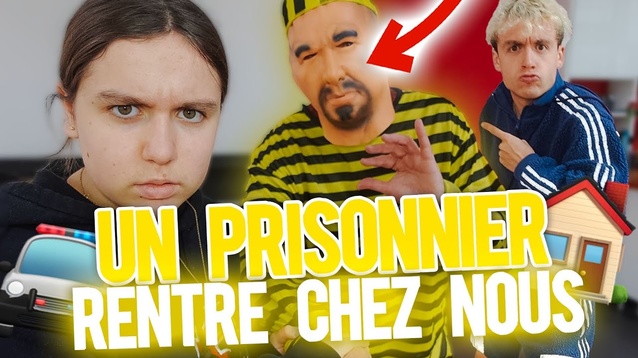 UN PRISONNIER EST RNTRÉ CHEZ NOUS !