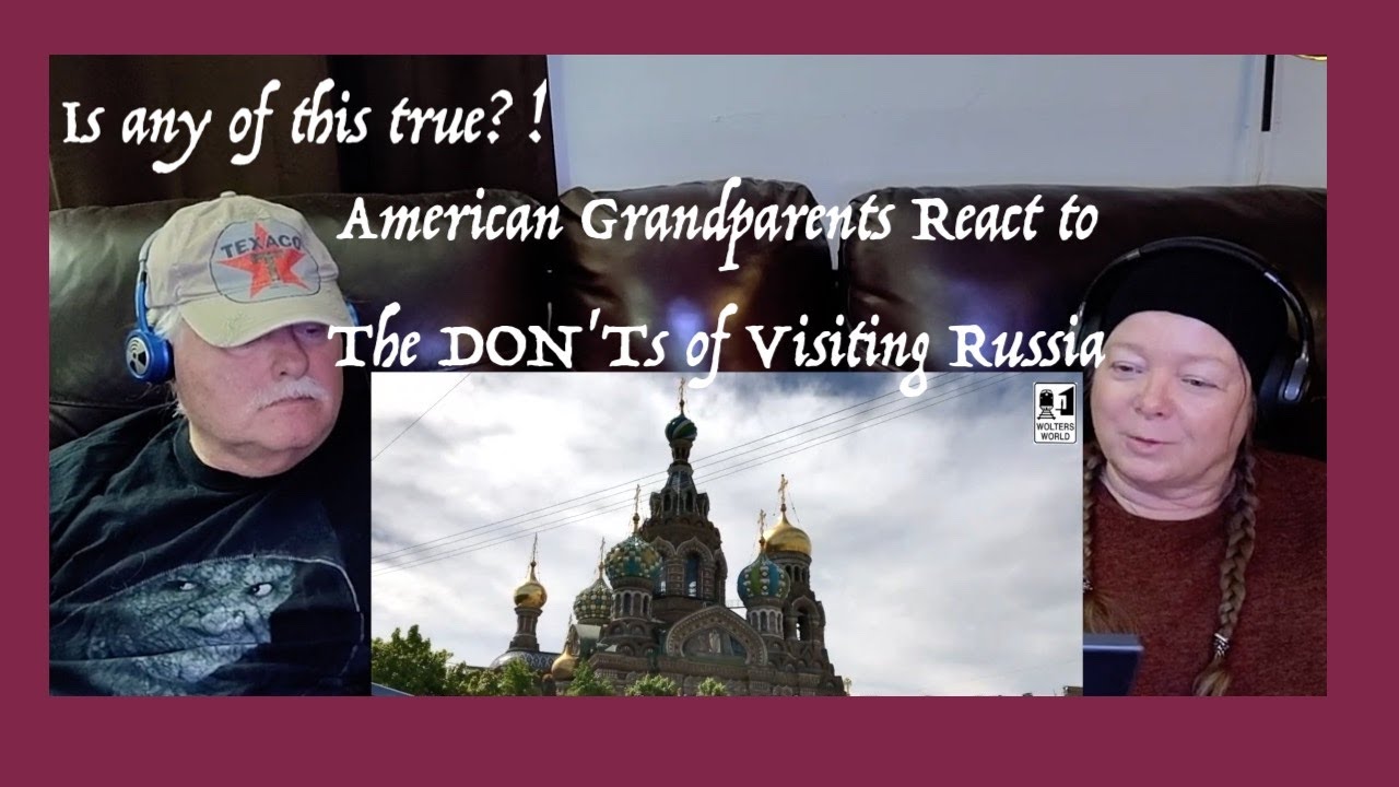 The DON'Ts of Visiting Russia ~ THIS CAN'T BE RIGHT! ~ Grandparents from USA react to travel video