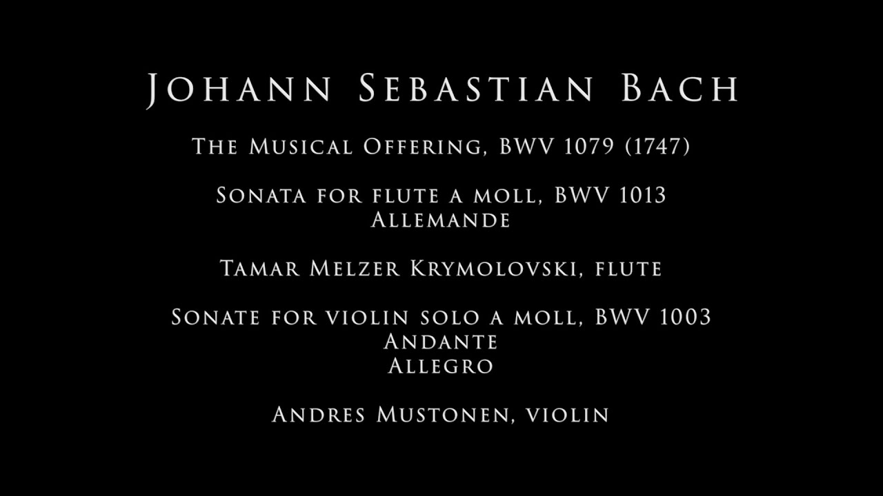 Johann Sebastian Bach - The Musical Offering - Andres Mustonen violin
