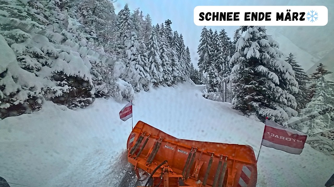 ❄️Schnee Ende M&auml;rz❄️Schneer&auml;umung in den &Ouml;sterreichischen Alpen