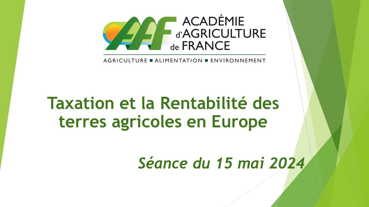 15/05/2024 : La taxation et la rentabilité des terres agricoles en Europe