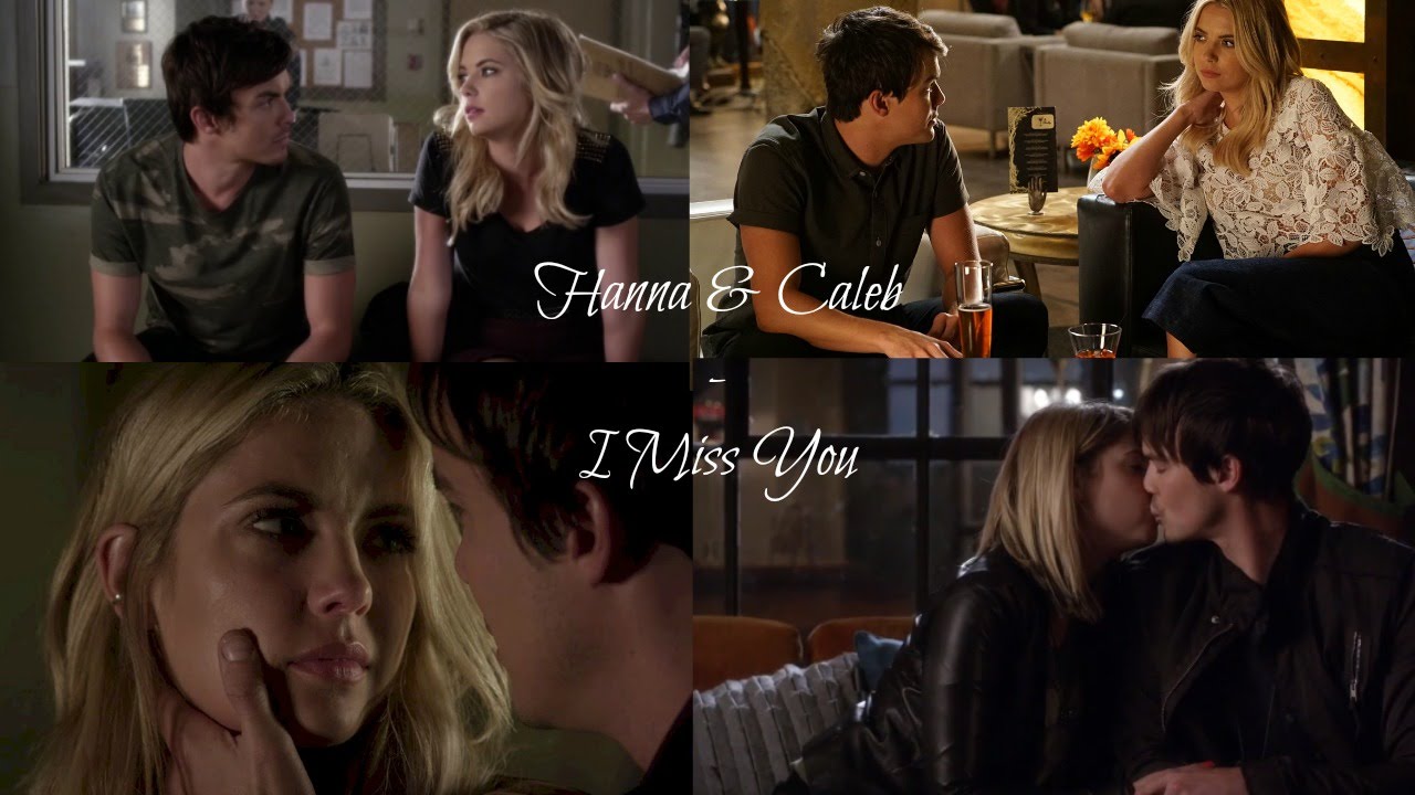 hanna and caleb {haleb} / i miss you [+season 7]