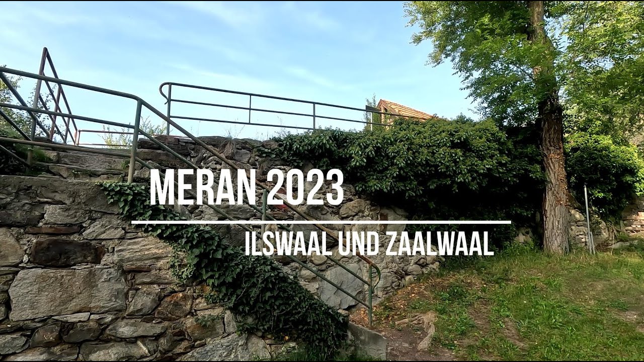 Meran 2023 - Ilswaal und Zaalwaal bei Schlanders