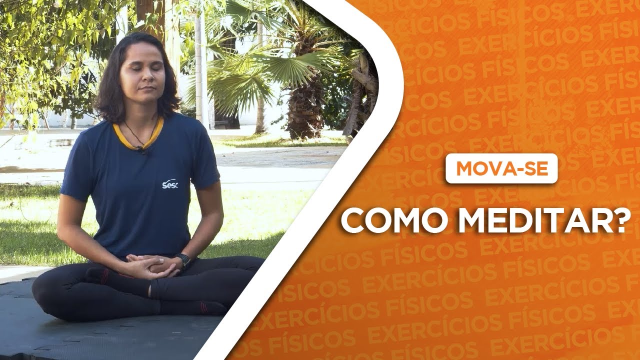 Como meditar? | Mova-se #SescMT