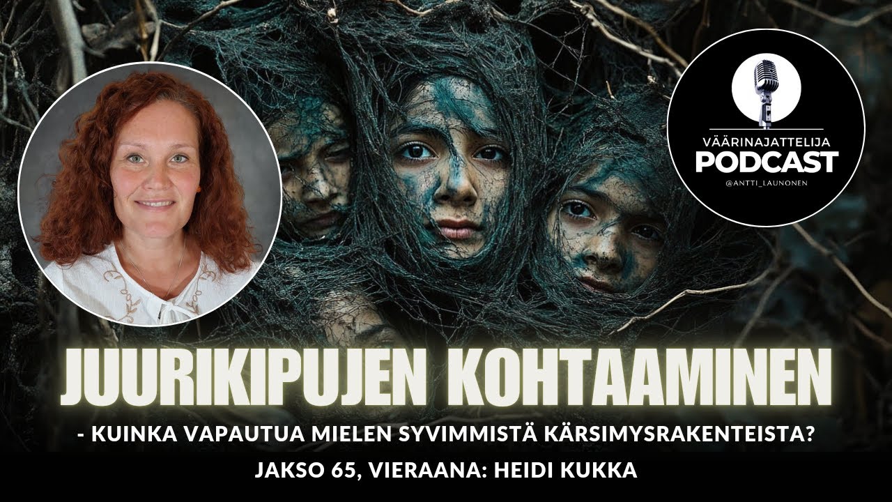 V&auml;&auml;rinajattelija -podcast, jakso 65: Heidi Kukka (Juurikivut ja k&auml;rsimysrakenteet)