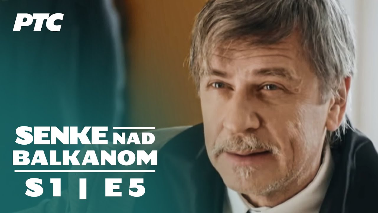 Senke nad Balkanom | Sezona 1 | Epizoda 5 (domaća serija)