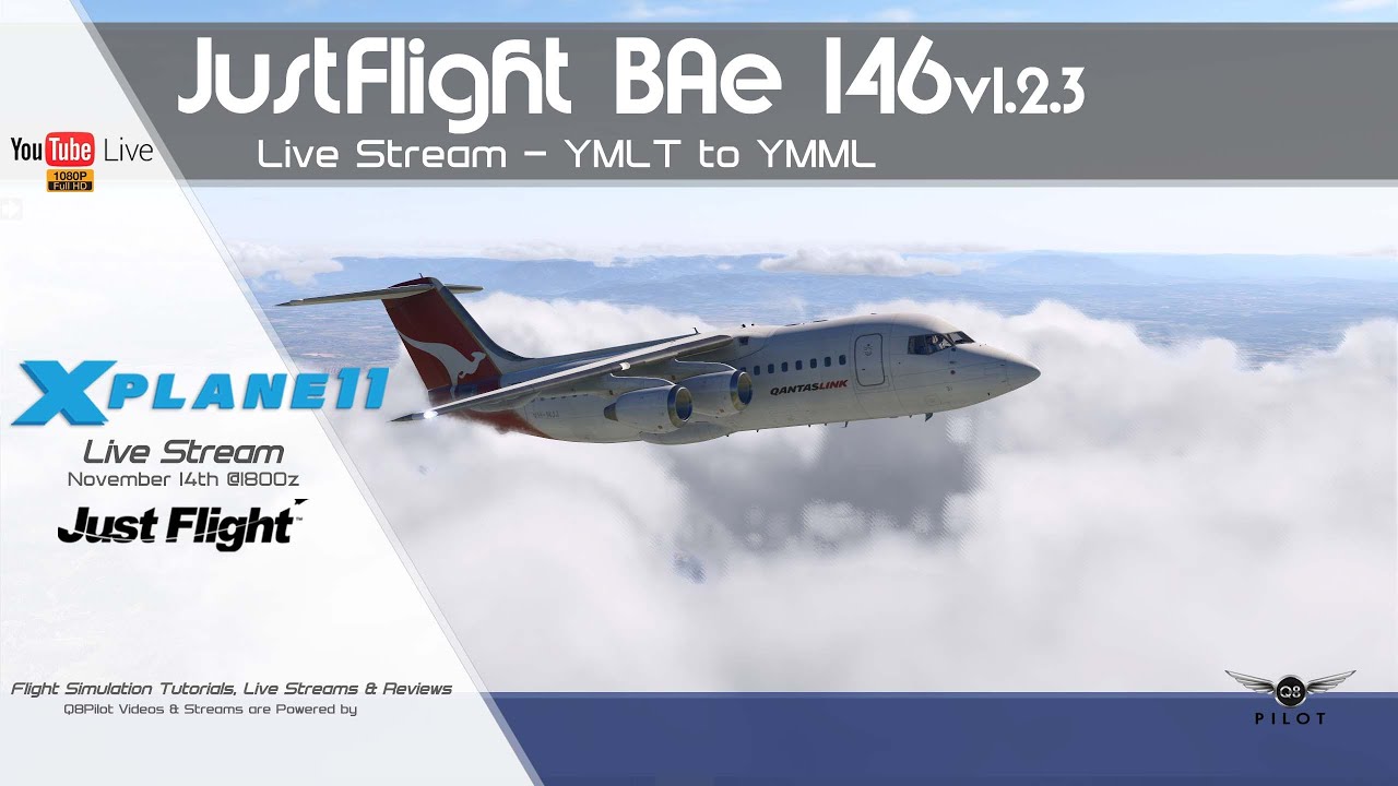 JustFlight BAe 146 v1.2 | YMLT-YMML | X-Plane 11