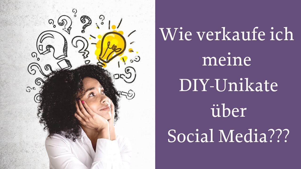DIY Handmade Unikate über Social Media verkaufen - geht das?