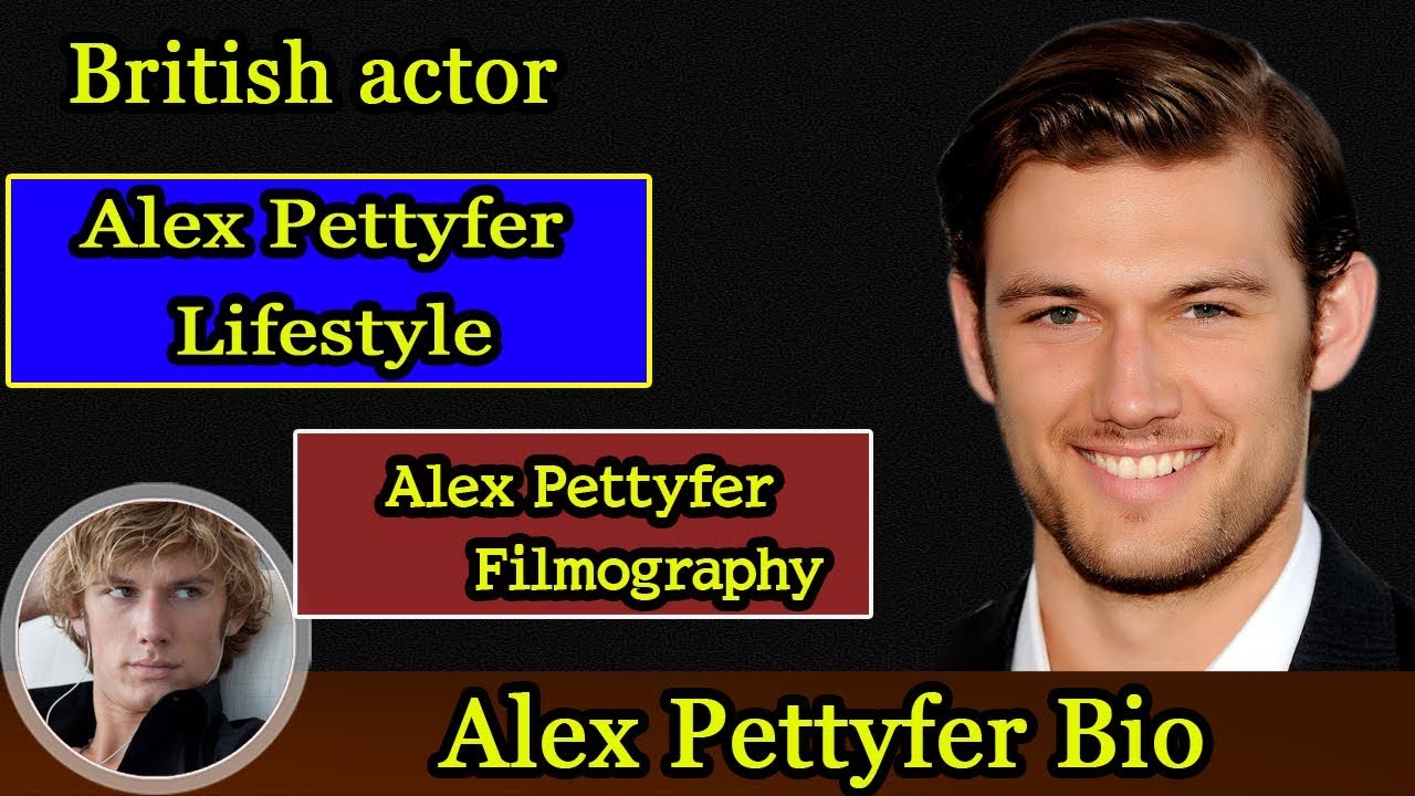 Alex Pettyfer - Biography|Life story|Lifestyle|Wife|Family|House|Age|Net Worth|Movies