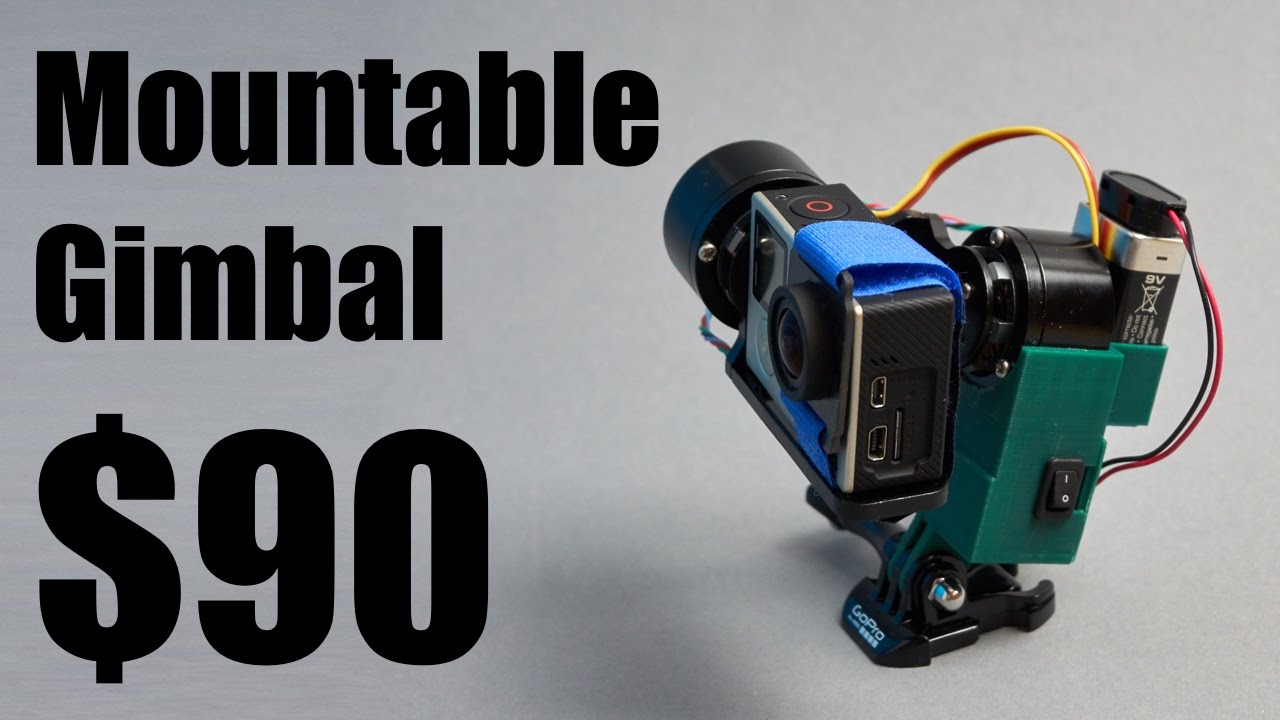 DIY Mountable GoPro Gimbal $90