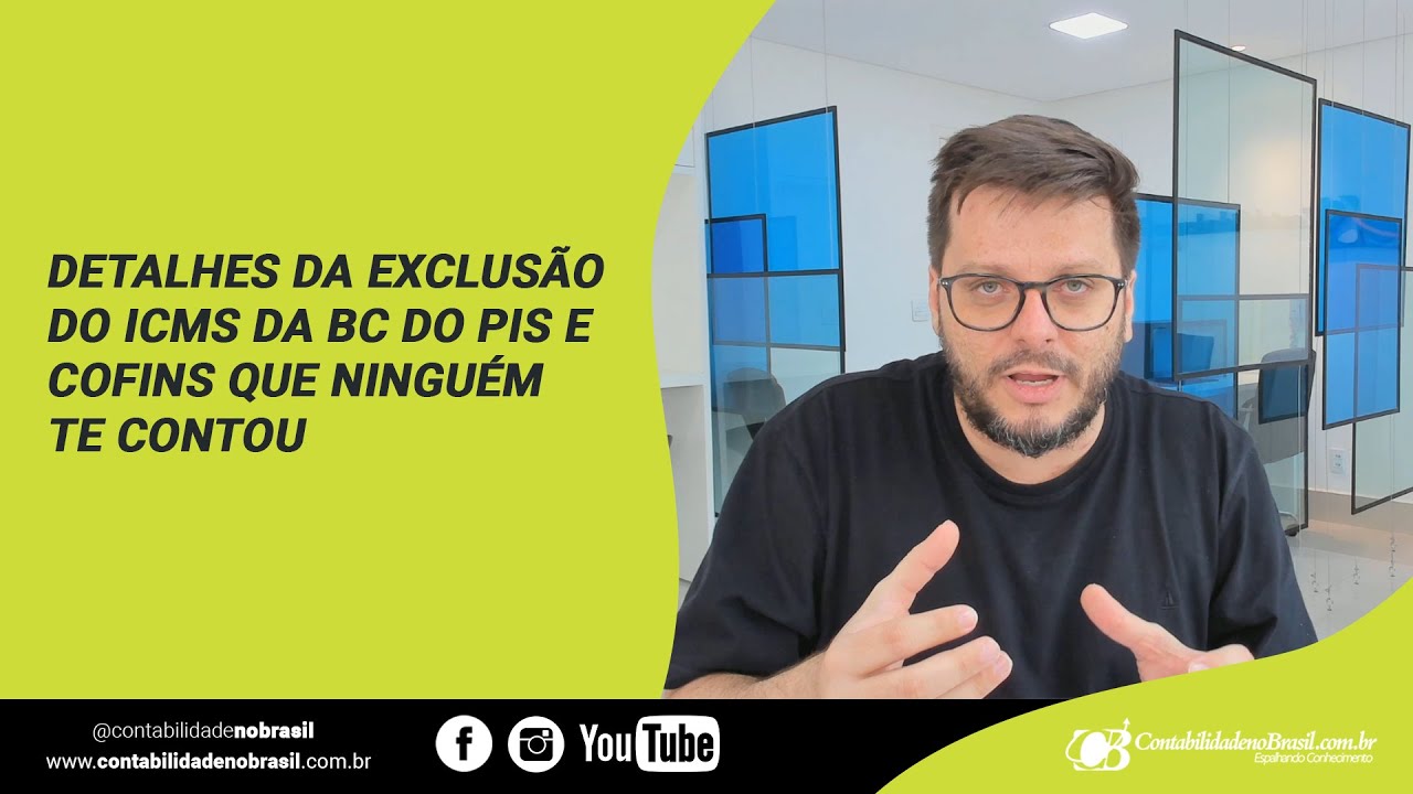 Detalhes da Exclusão do ICMS da BC do PIS e COFINS que ninguém te contou