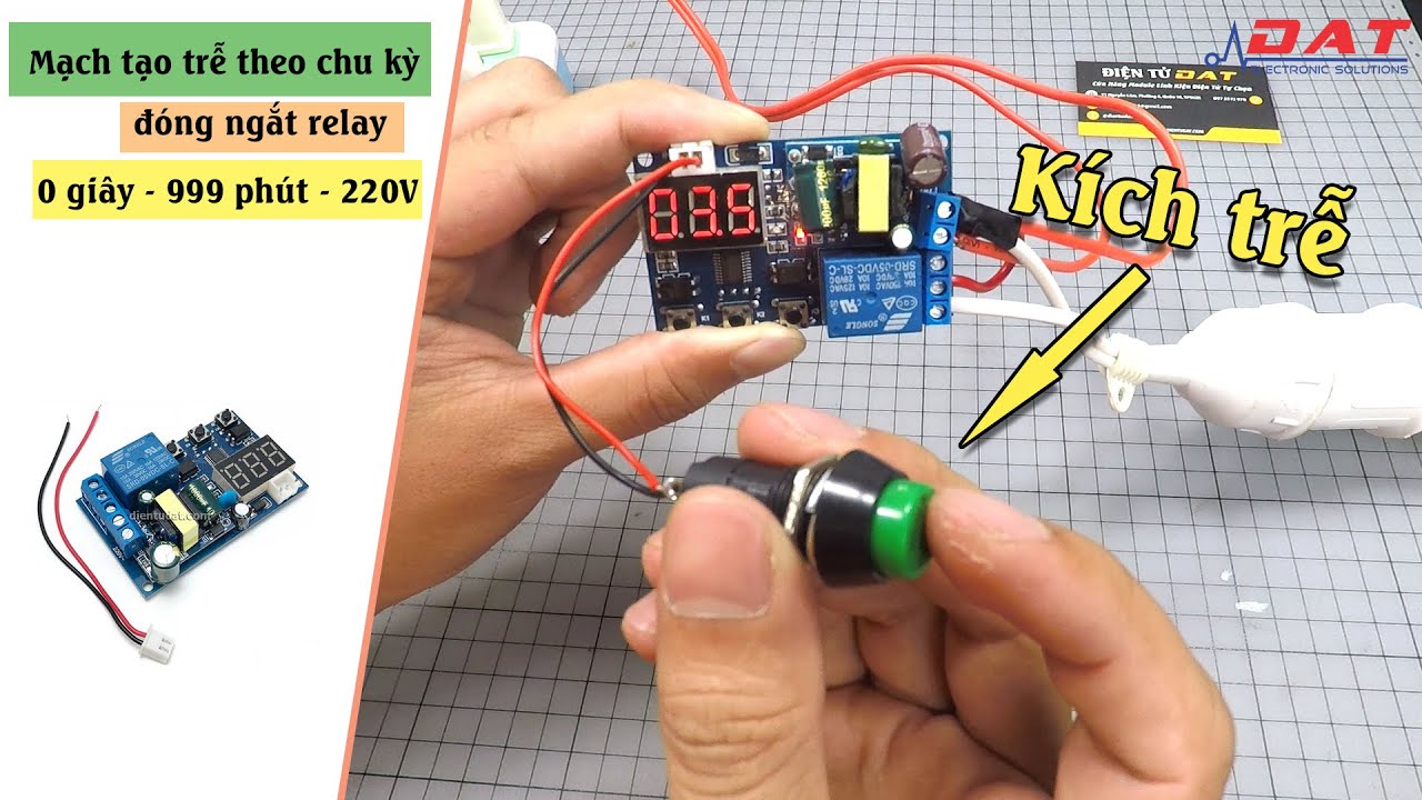 Mạch tạo trễ theo chu kỳ đóng ngắt relay 0 giây đến 999 phút  220V | Điện tử DAT