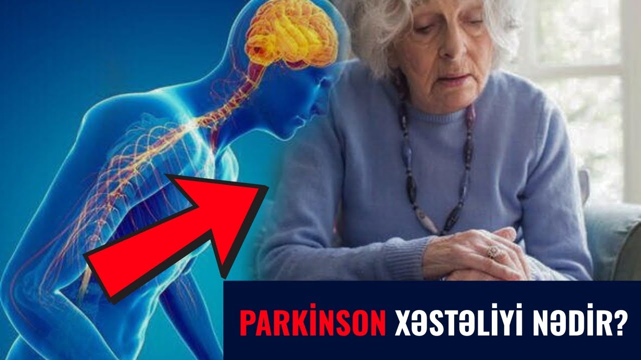 PARKİNSON xəstəliyi nədir?